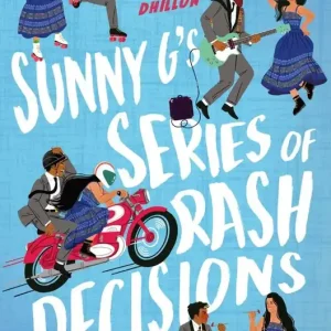 Last Chance Sunny G's Series of Rash Decisions