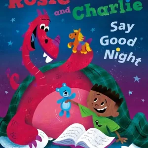 Save Now Rosie the Dragon and Charlie Say Good Night (Carton of 32 Hardcover Books)