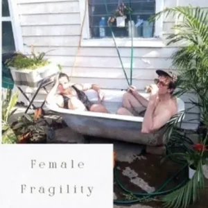 Limited Offer Female Fragility