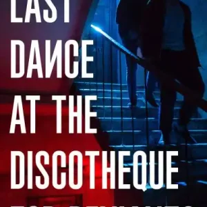 Price Drop Last Dance At the Discotheque For Deviants