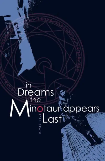 While Supplies Last In Dreams the Minotaur Appears Last