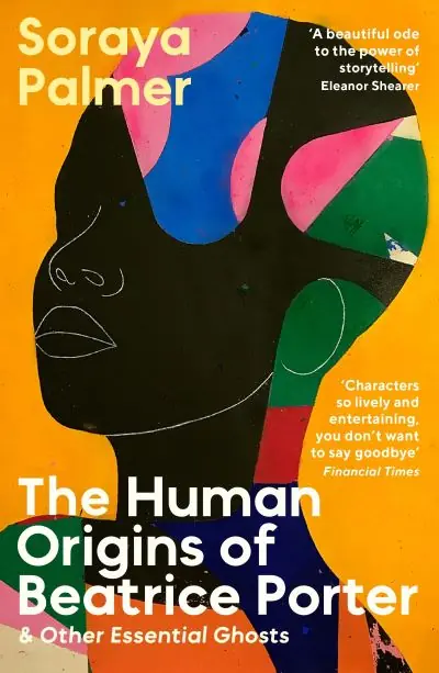 The Human Origins of Beatrice Porter and Other Essential Ghosts Buy Online