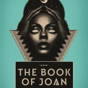 The Book of Joan Don’t Miss Out