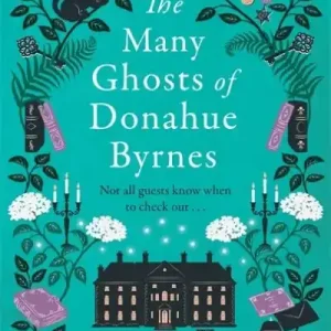 Top Pick The Many Ghosts of Donahue Byrnes