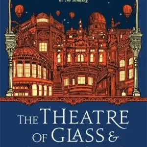 The Theatre of Glass and Shadows Place Order