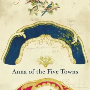 Today Only Anna of the Five Towns
