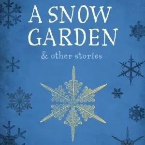 Direct From Factory A Snow Garden and Other Stories