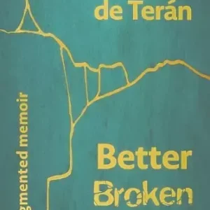 Better Broken Than New : A Fragmented Memoir Limited Offer