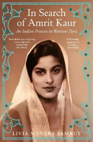 Trending In Search of Amrit Kaur: An Indian Princess in Wartime Paris