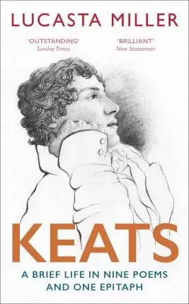 Keats: A Brief Life In Nine Poems and One Epitaph Cheap