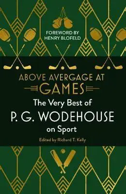 Above Average At Games: The Very Best of Pg Wodehouse On Sport New Release