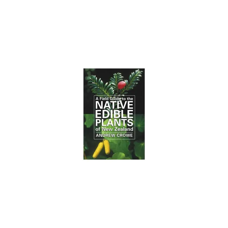 Affordable A Field Guide to the Native Edible Plants of New Zealand Paperback