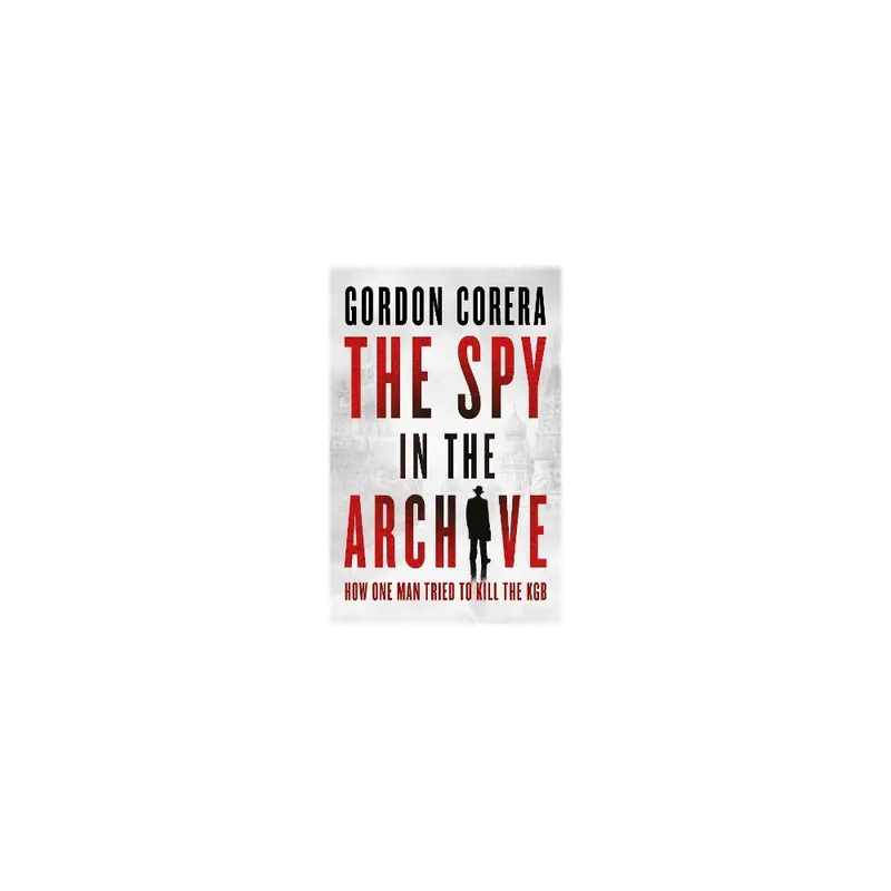 Today Only The Spy in the Archive Trade Paperback