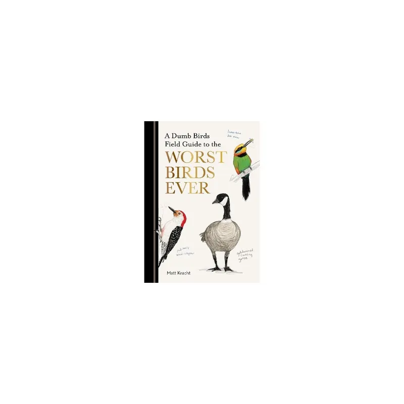 A Dumb Birds Field Guide to the Worst Birds Ever Paperback Worldwide Shipping