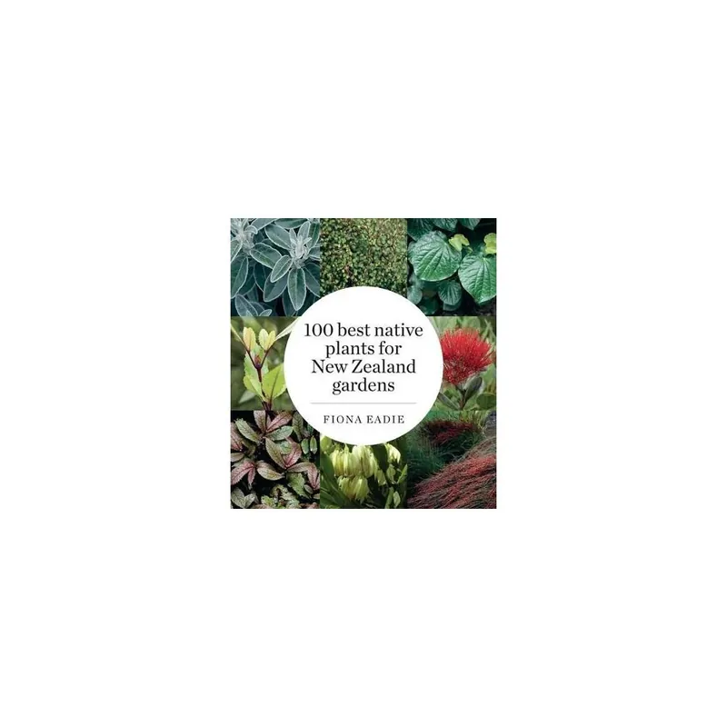 100 Best Native Plants for New Zealand Gardens Limp Seasonal Sale