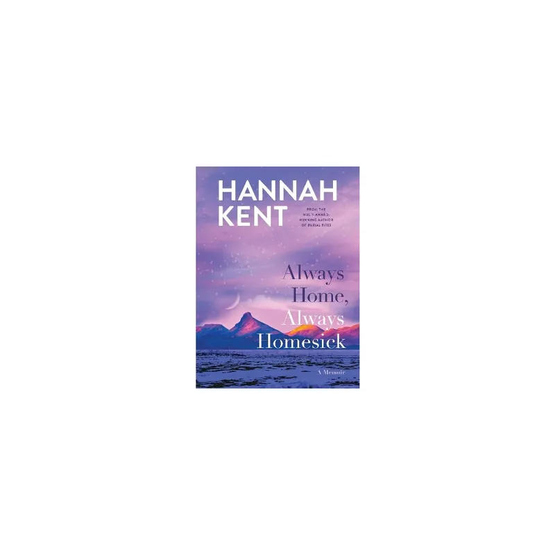 Must Have Always Home, Always Homesick Hardback