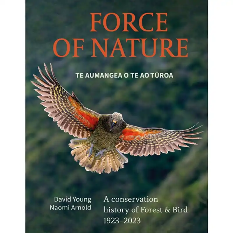 Force Of Nature Te Aumangea O Te Ao Turoa Hardback Exclusive