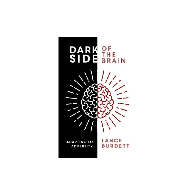 Dark Side of the Brain: Adapting to Adversity Paperback Big Sale