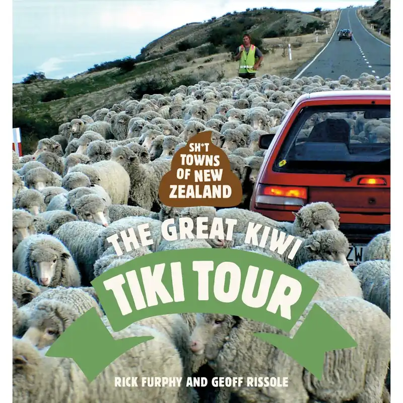 Sh-t Towns of New Zealand: The Great Kiwi Tiki Tour Paperback Editor’s Pick