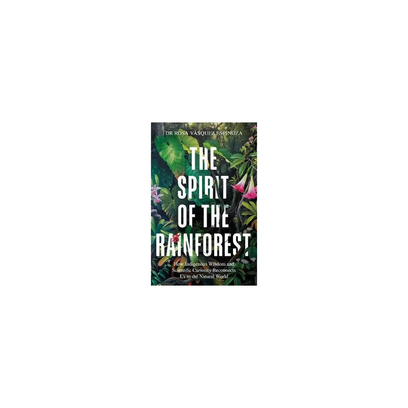 The Spirit of the Rainforest Trade Paperback Low Price
