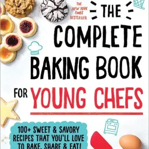 Best Seller The Complete Baking Book for Young Chefs