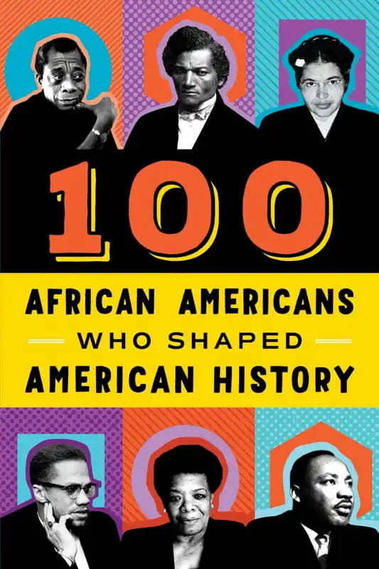 100 African Americans Who Shaped American History Direct From Manufacturer