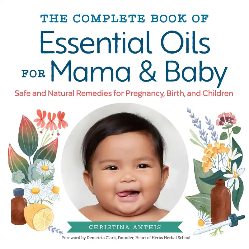 The Complete Book of Essential Oils for Mama and Baby Hot Deal