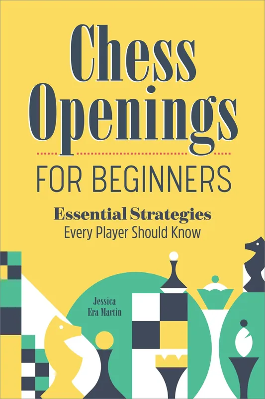 Chess Openings for Beginners Save Now