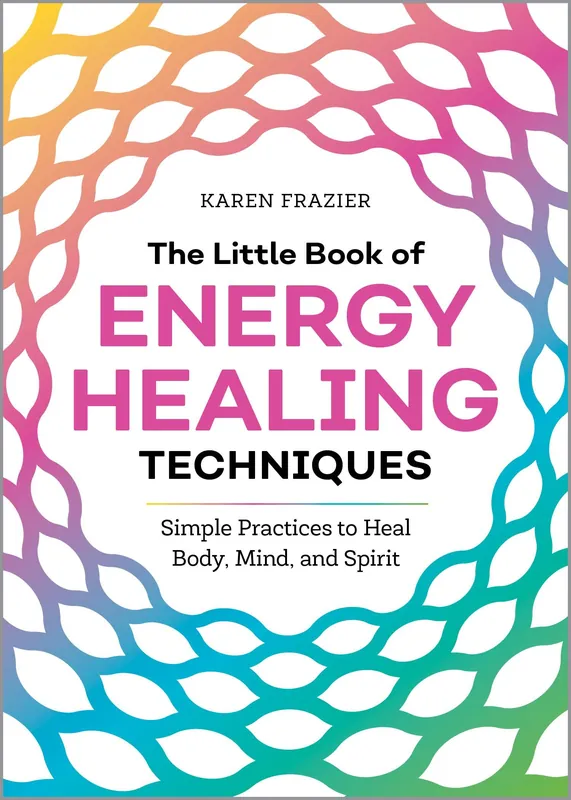 Hot Picks The Little Book of Energy Healing Techniques