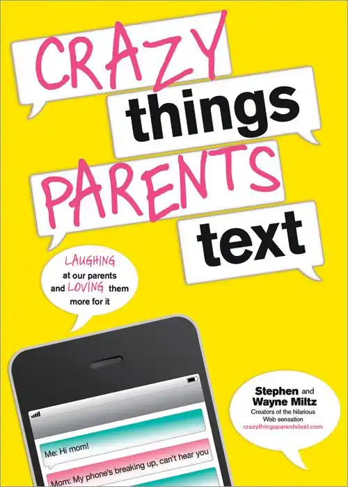 Trending Crazy Things Parents Text